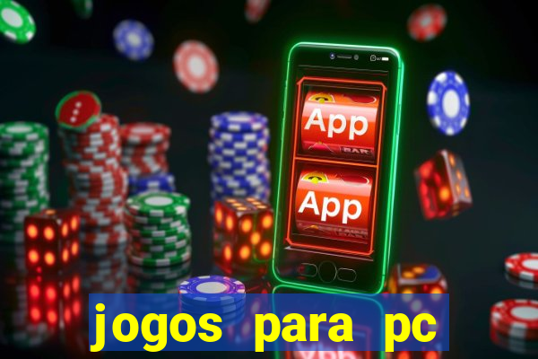 jogos para pc download gratis completo offline